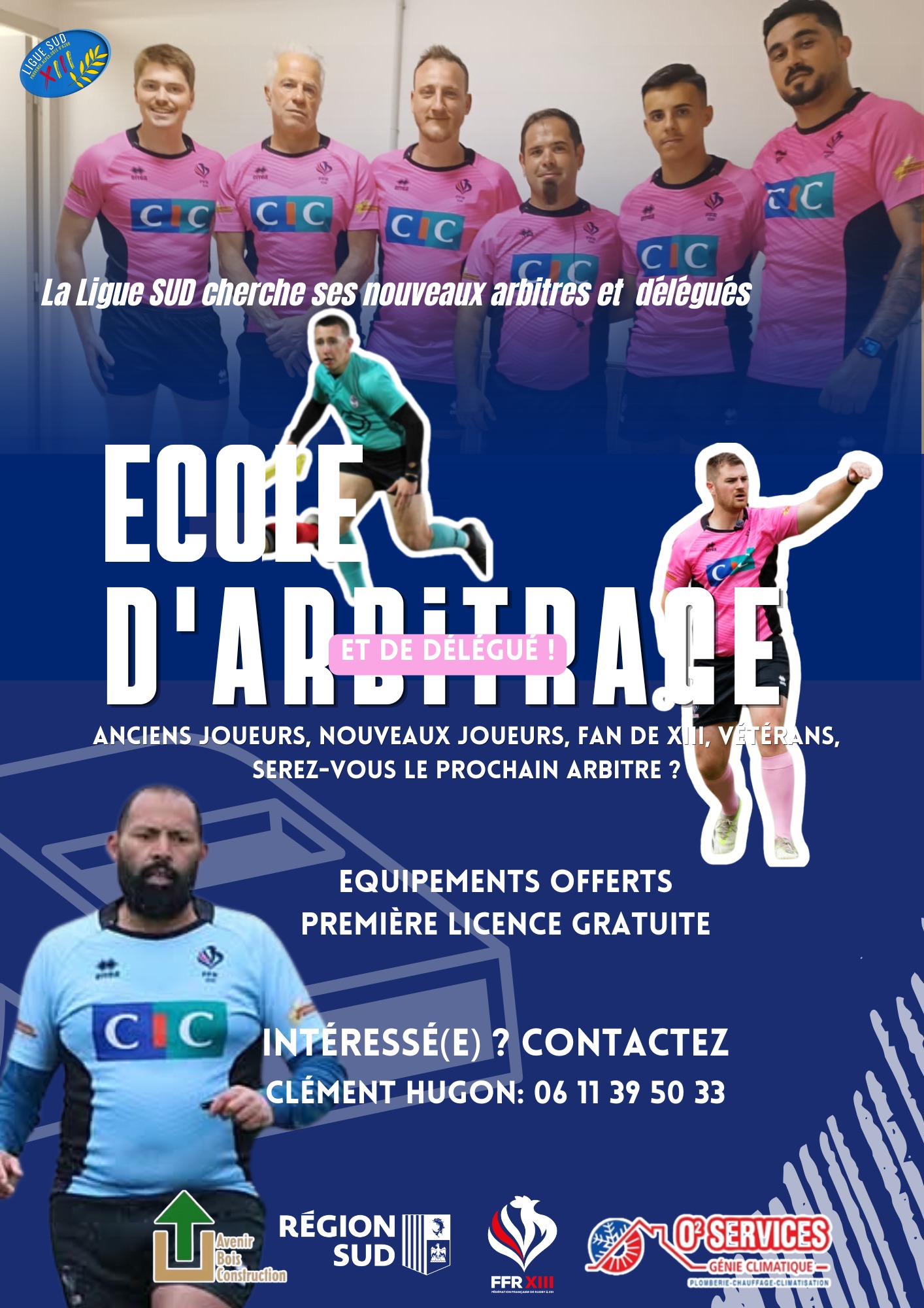 Affiche de l'École d'arbitrage et de délégué de la Ligue SUD : six arbitres en tenue, l'appel « Anciens joueurs, nouveaux joueurs, fan de XIII, vétérans, serez-vous le prochain arbitre ? », la mention des équipements offerts et de la première licence gratuite, et le contact de Clément Hugon.